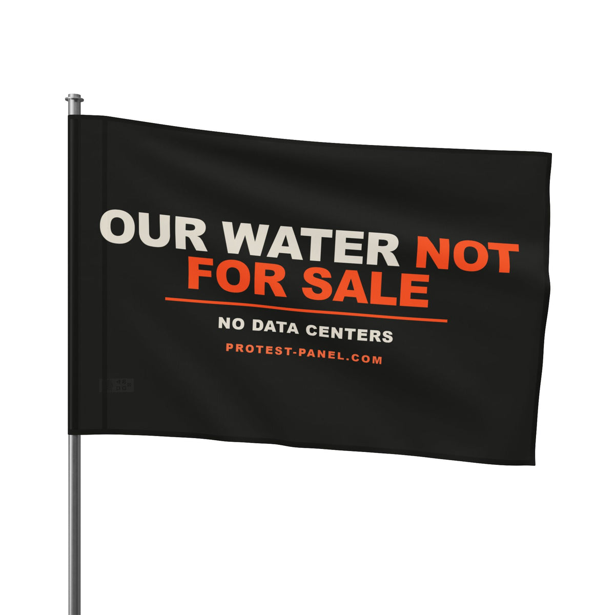 OUR WATER IS NOT FOR SALE — Flag
