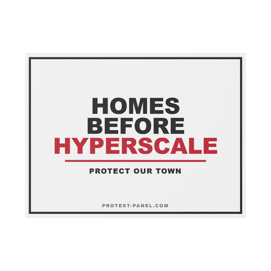 HOMES BEFORE HYPERSCALE — Yard Sign