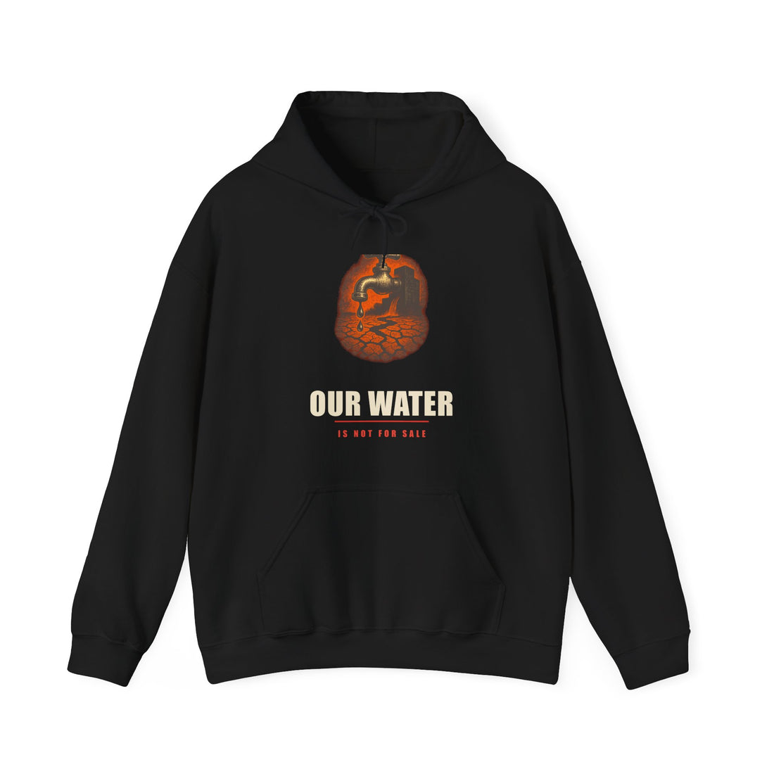OUR WATER IS NOT FOR SALE — Emblem Hoodie