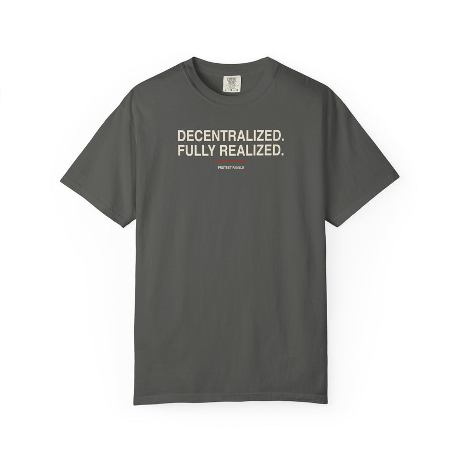 DECENTRALIZED. FULLY REALIZED. - Garment-Dyed Tee