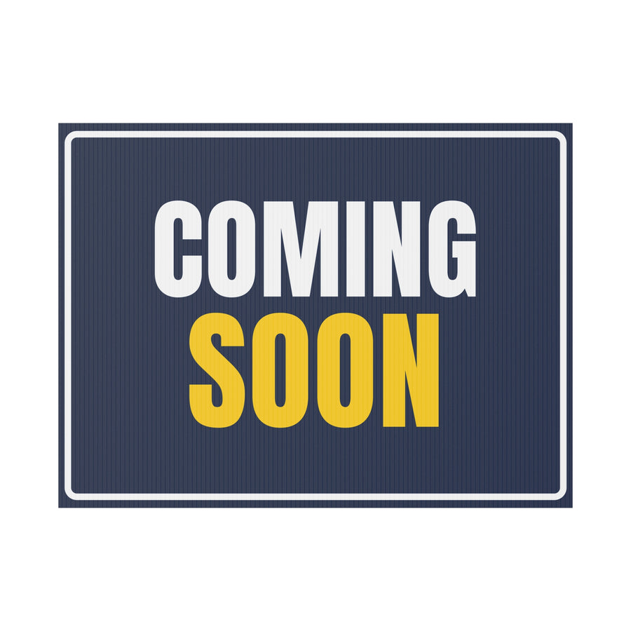 COMING SOON — Yard Sign 24×18