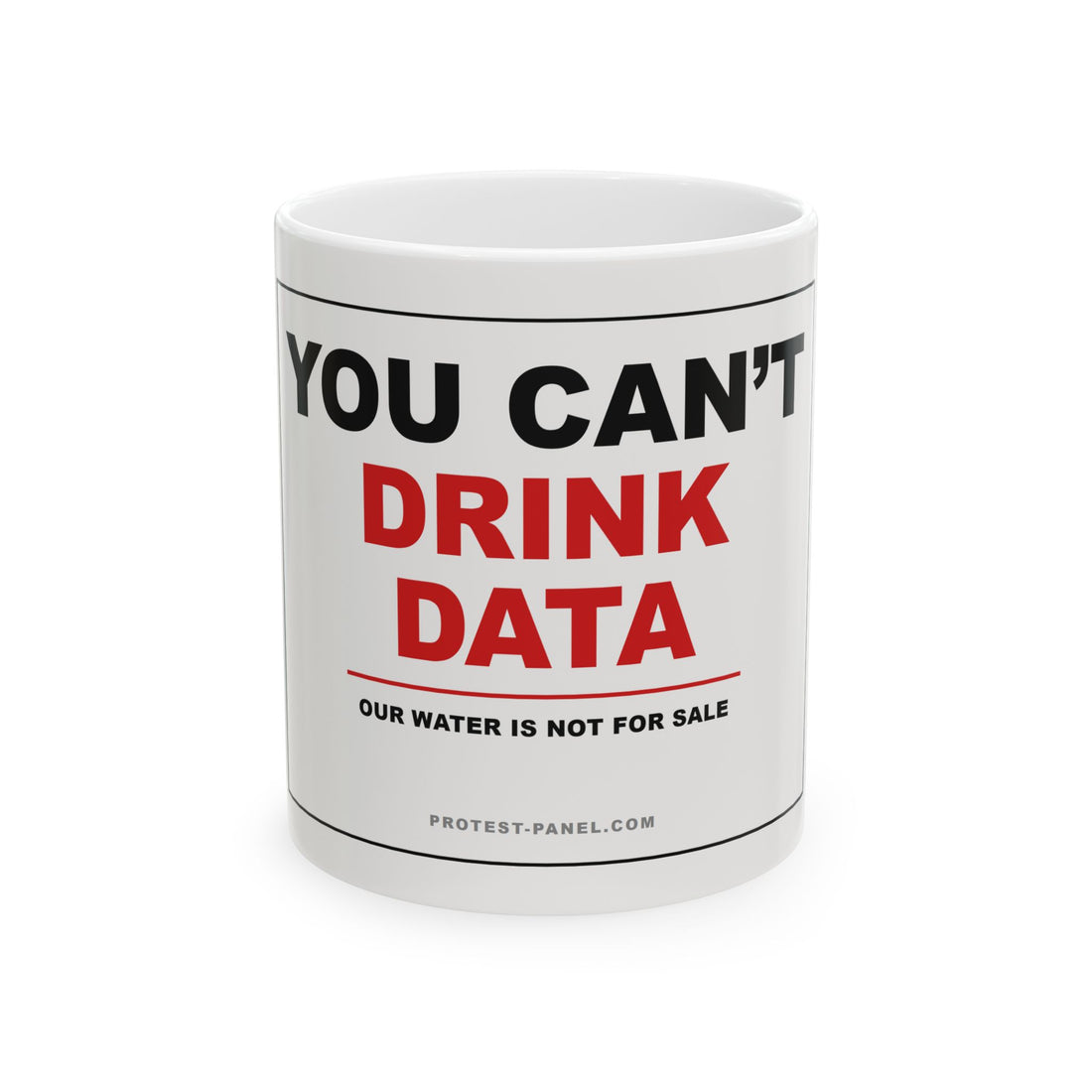 YOU CAN'T DRINK DATA — Mug