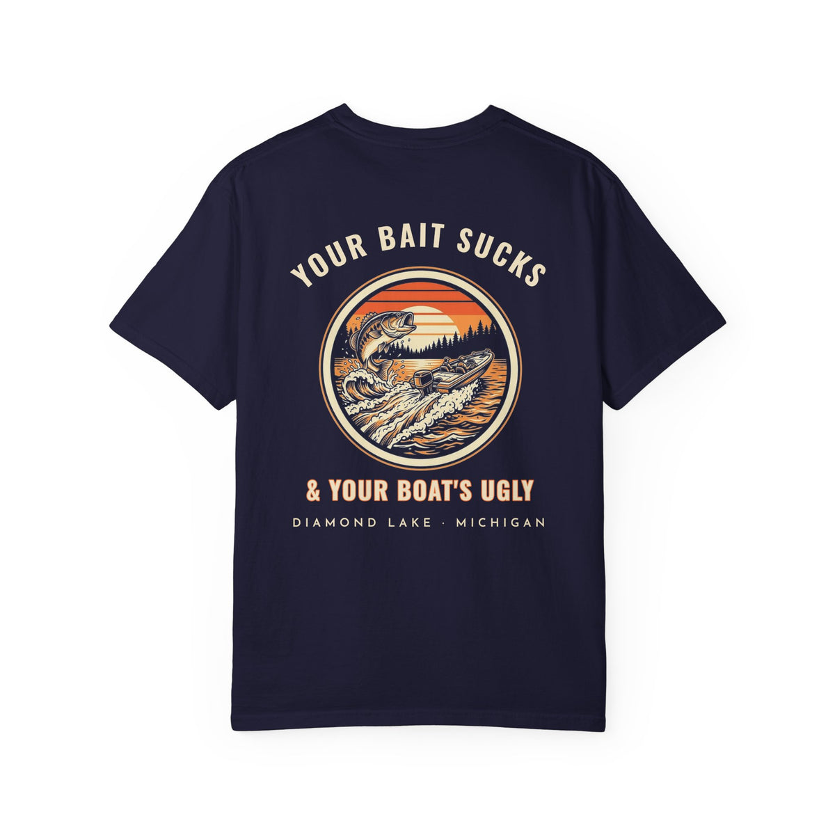 Your Bait Sucks Tee · Bass Boat Sunset · Diamond Lake