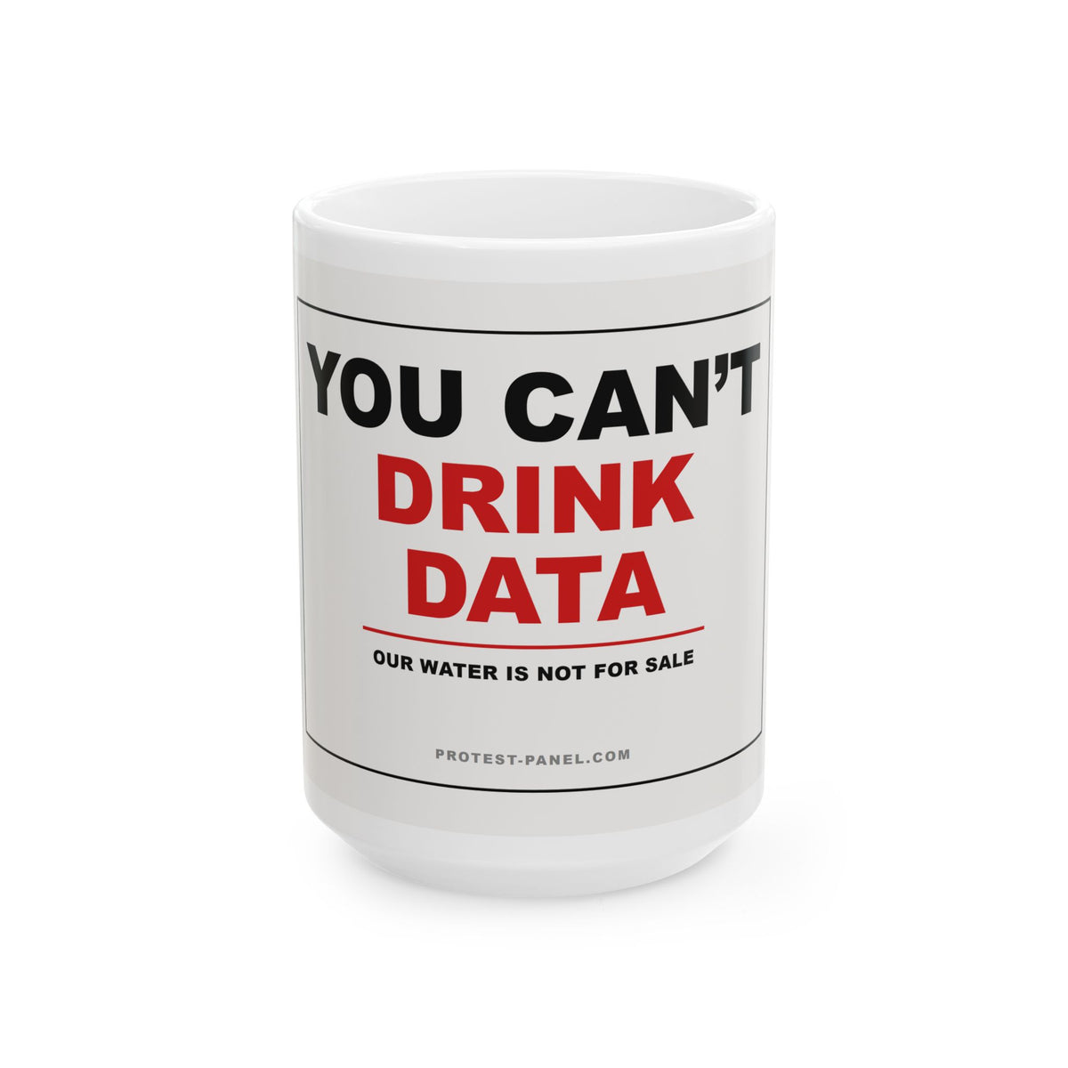 YOU CAN'T DRINK DATA — Mug