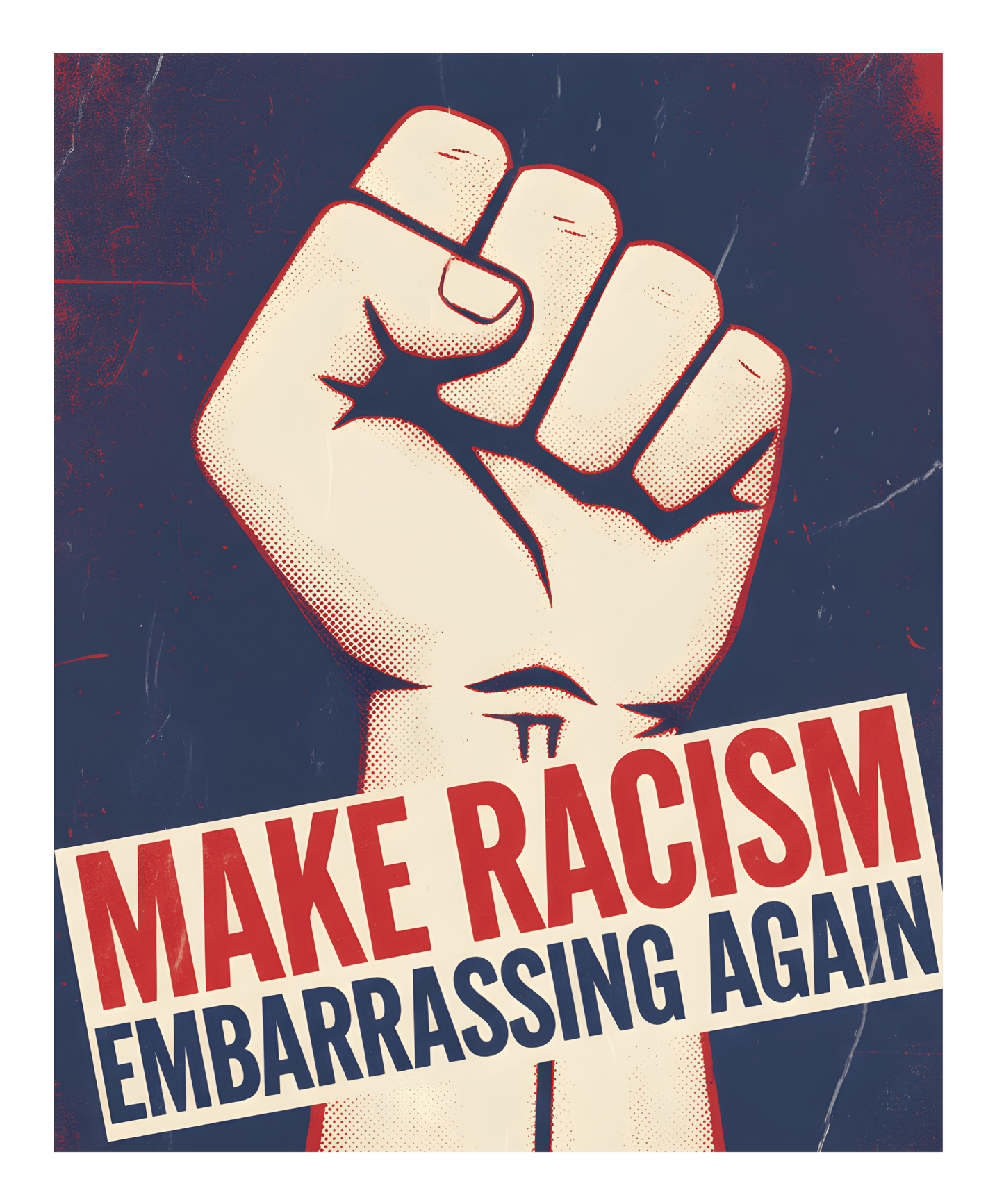 Make Racism Embarrassing Again Yard sign