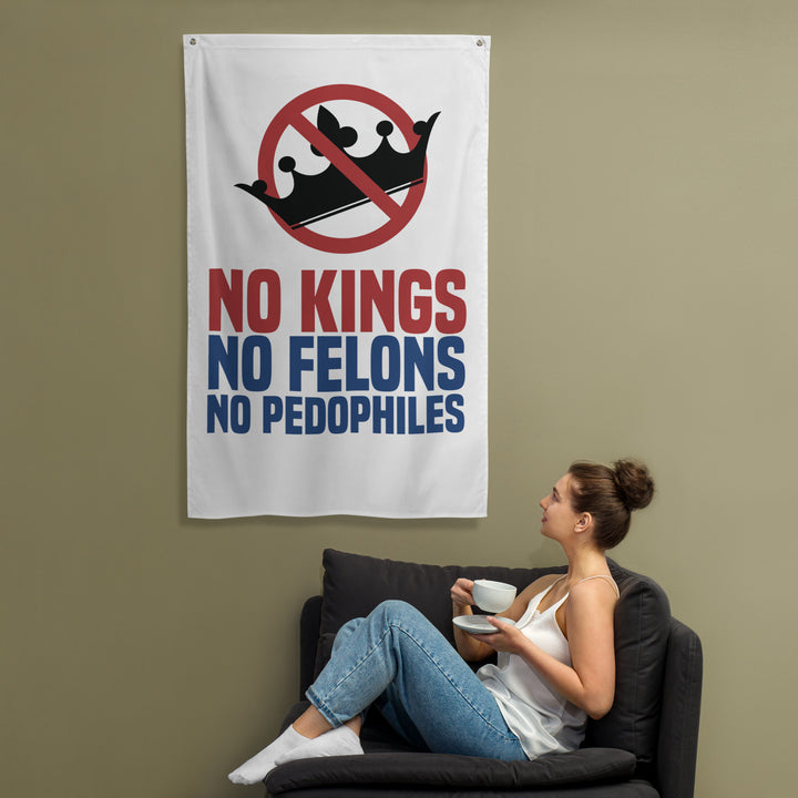 No Kings No Felons No Pedophiles Flag