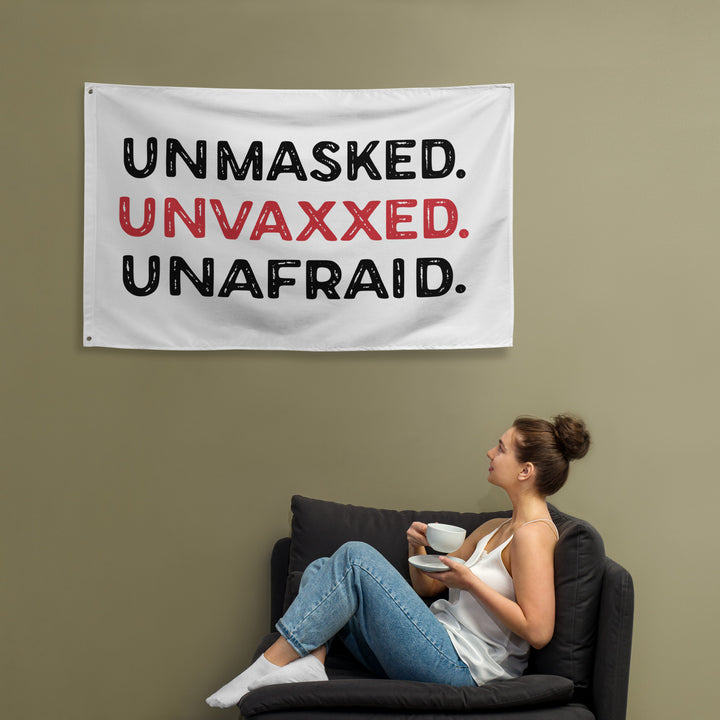 Unmasked. Unvaxxed. Unafraid. Flag