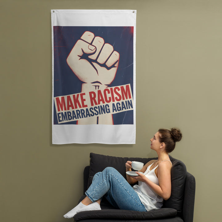 Make Racism Embarrassing Again Flag