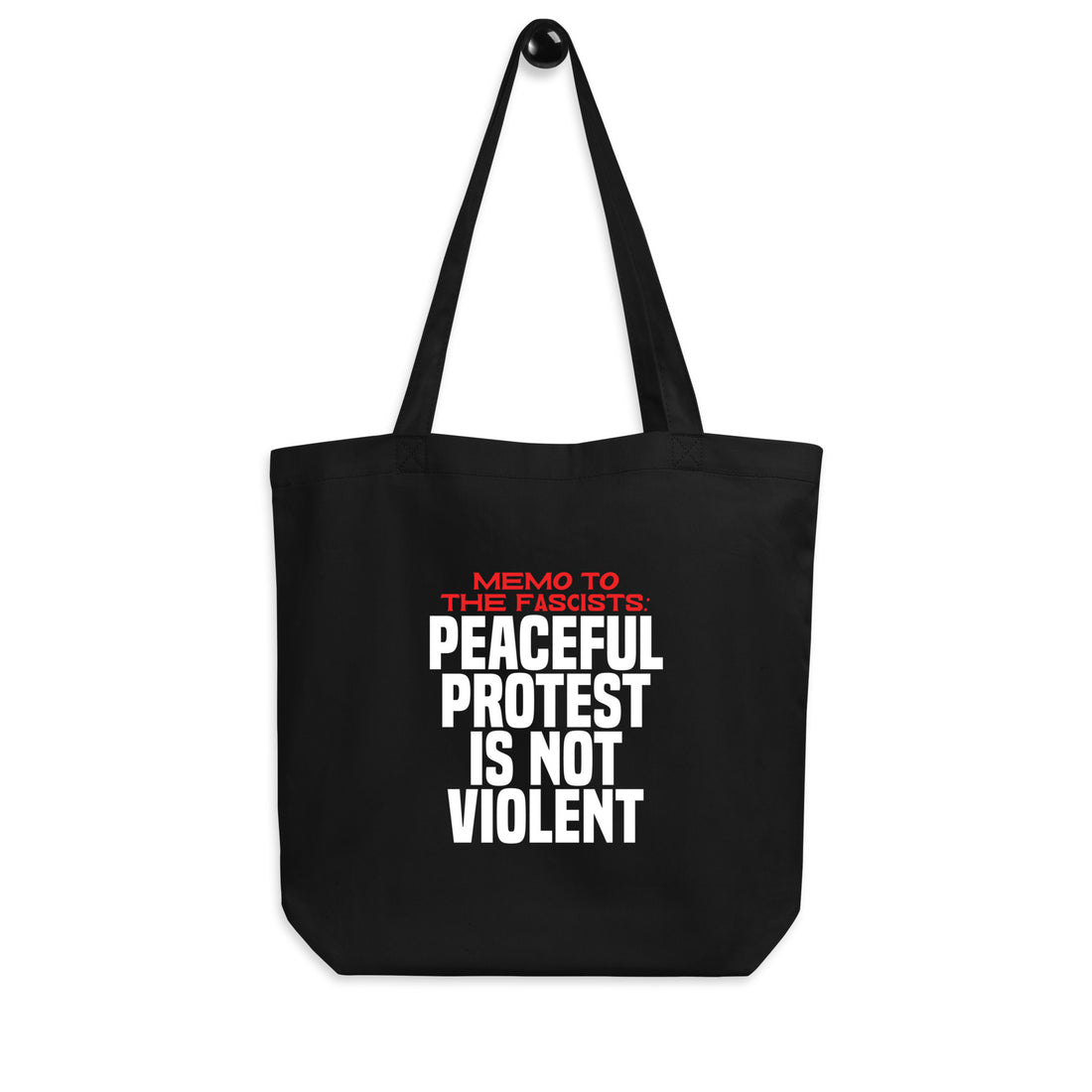 Memo to the Fascists: Peaceful Protest Is Not Violent Tote Bag