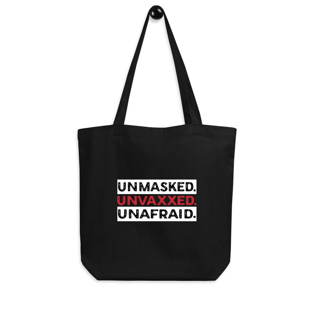 Unmasked. Unvaxxed. Unafraid Tote Bag