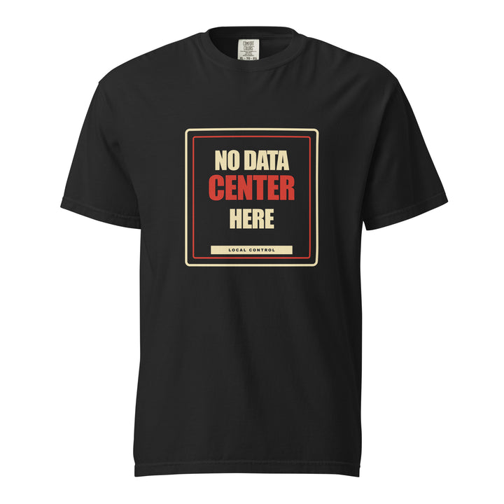 NO DATA CENTER HERE T-Shirt