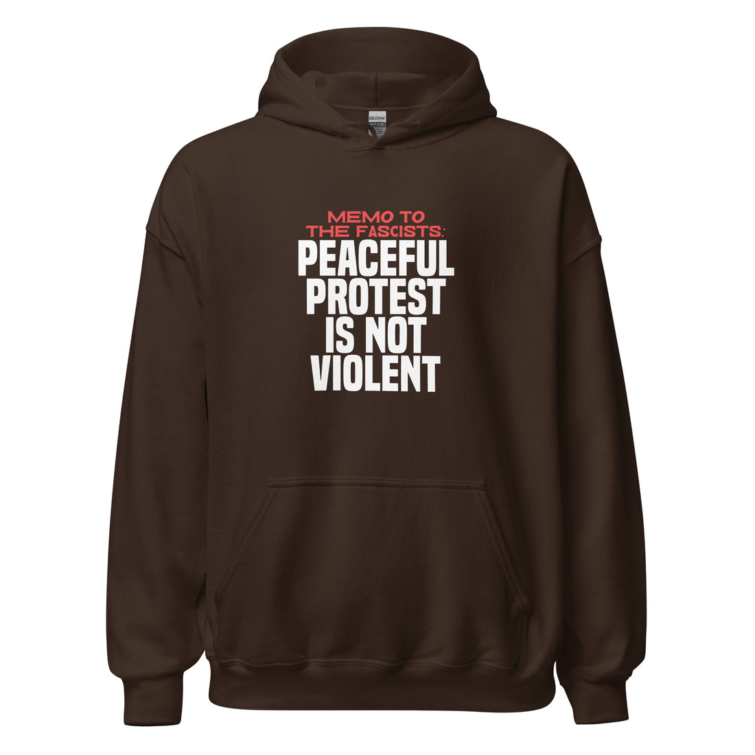 Memo to the Fascists: Peaceful Protest Is Not Violent Unisex Hoodie