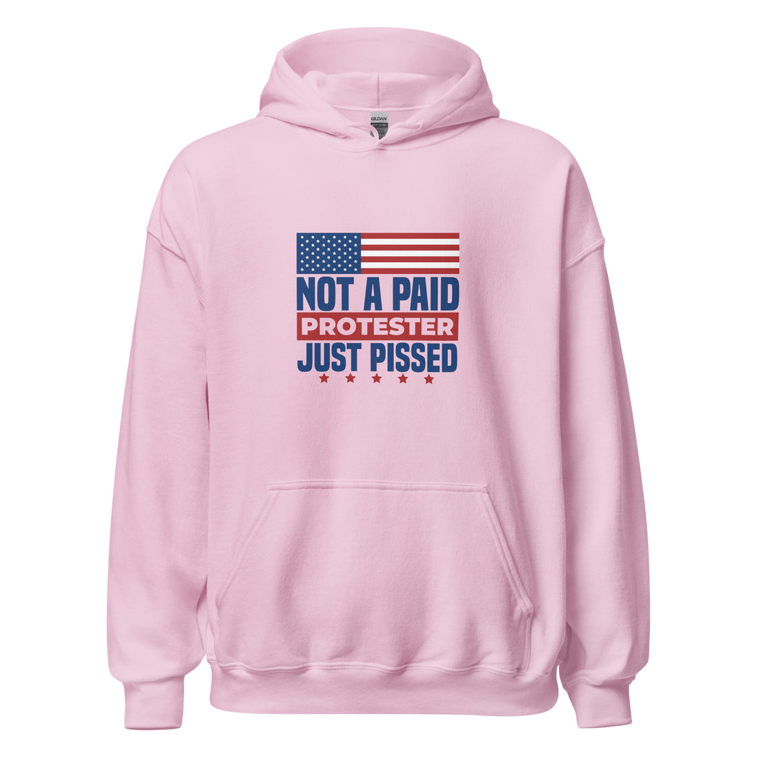 Not a Paid Protester Just Pissed Unisex Hoodie