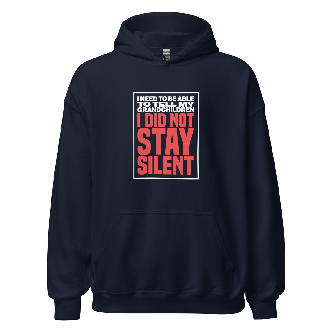I Need to Be Able to Tell My Grandchildren I Did Not Stay Silent Unisex Hoodie