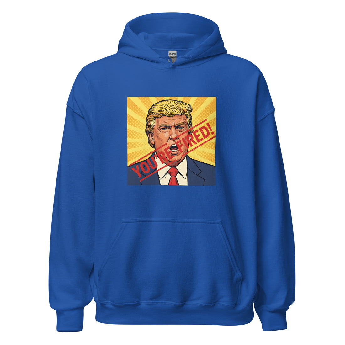 You’re Fired Unisex Hoodie