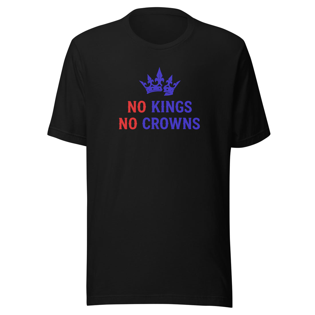 No Kings No Crowns Unisex T-shirt