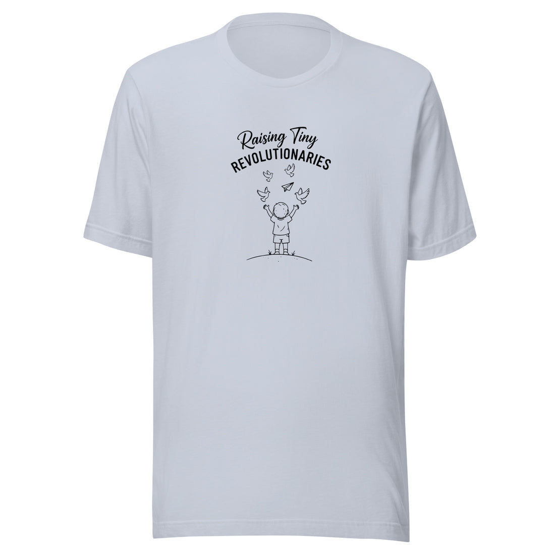 Raising Tiny Revolutionaries Unisex T-shirt