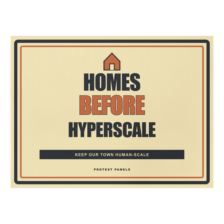 HOMES BEFORE HYPERSCALE Yard Sign