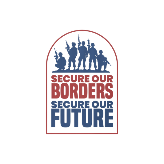Secure Our Borders Secure Our Future Yard sign