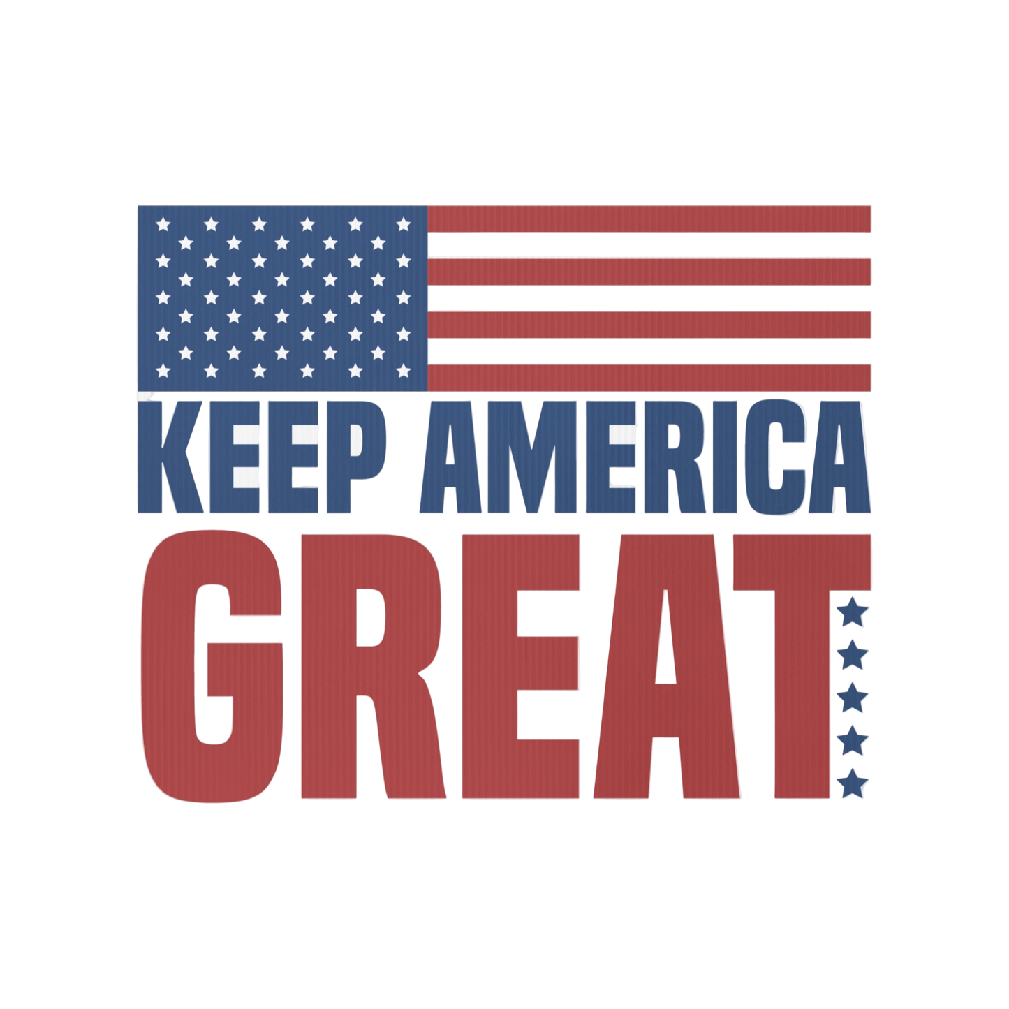 Keep America Great Yard sign