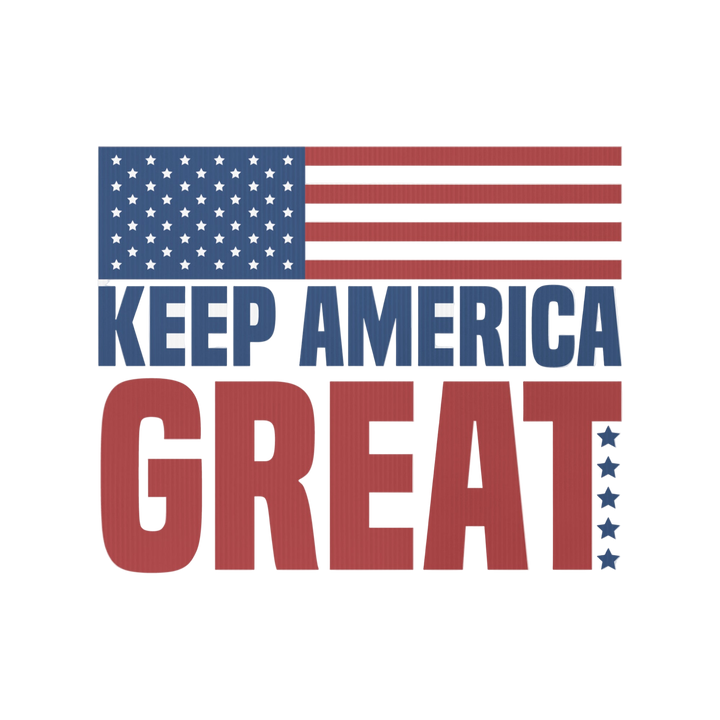 Keep America Great Yard sign