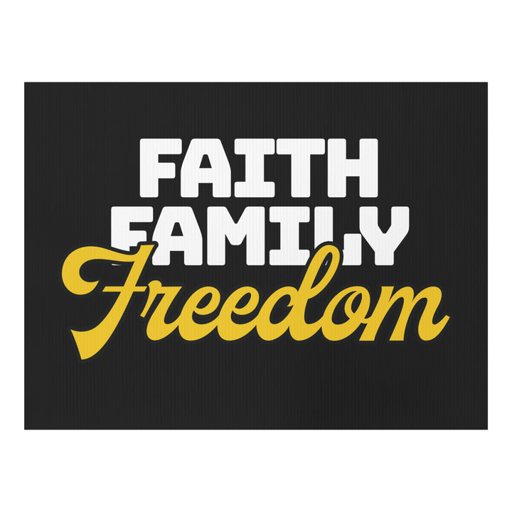 Faith Family Freedom Yard sign