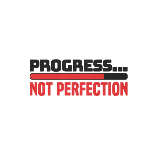 Progress... Not Perfection Yard sign