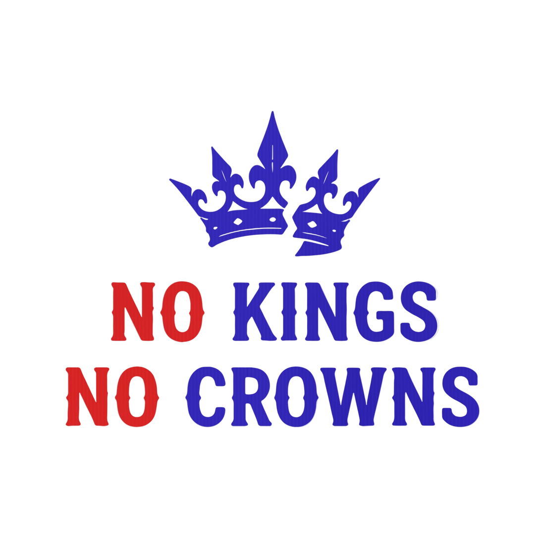 No Kings No Crowns Yard sign