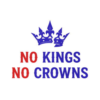 No Kings No Crowns Yard sign
